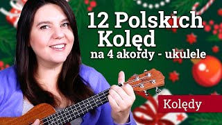 12 KOLĘD NA 4 AKORDY  UKULELE  G C D d  z biciami💝👌 [upl. by Attekal]