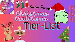 Christmas Traditions TierList [upl. by Esilahc]