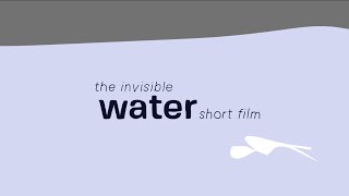 The Invisible Water Short Film [upl. by Leroy575]