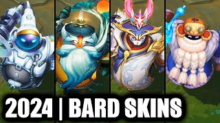 ALL BARD SKINS SPOTLIGHT 2024  League of Legends [upl. by Eittik231]