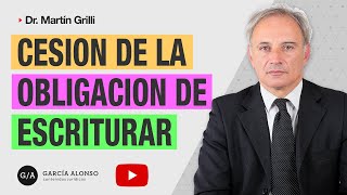 El CONTRATO de CESIÓN y la OBLIGACIÓN DE ESCRITURAR  DerechosReales [upl. by Yerg25]