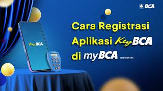 Cara Registrasi Aplikasi KeyBCA di myBCA Versi Website [upl. by Sturges]