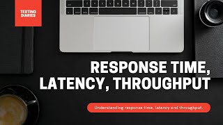 Response Time Latency and Throughput in Performance Testing [upl. by Audy]