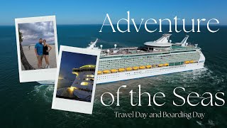 Travel day amp Boarding day  Royal Caribbean Adventure of the seas [upl. by Adnim277]