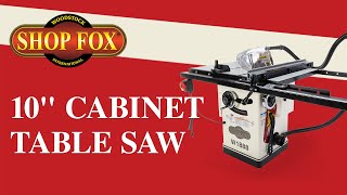 Shop Fox  10quot Cabinet Table Saw [upl. by Kcirdor]