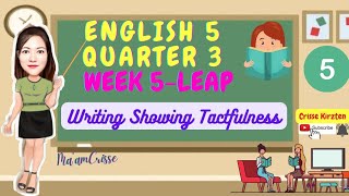 ENGLISH 5 QUARTER 3 WEEK 5 WRITING SHOWING TACTFULNESS  LEARNER’S PACKET  LEAP [upl. by Dnalrag]