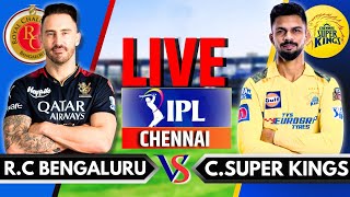 CSK vs RCB Live IPL Live Commentary  Chennai Super Kings vs Royal Challengers Bangalore Live [upl. by Ecyoj]