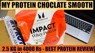 MYPROTEIN 25 KG IN 4000 RS CHOCLATE SMOOTH FLAVOUR REVIEW BEST PROTEIN IN BUDGET FOR GYM LOVERS [upl. by Assetak539]