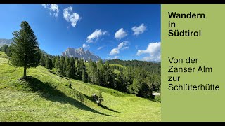 Südtirol – Von der Zanser Alm zur Schlüterhütte auf 2306 m [upl. by Htebzil]