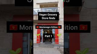 Montenegrin vegan finds from grocery stores part 1 [upl. by Anirehc]