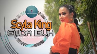 ENDA IBUH  SCYLA KING OFFICIAL MUSIC VIDEO [upl. by Tim]