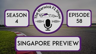 The Warwick F1 Show S4E58 Singapore Preview [upl. by Ayikan]