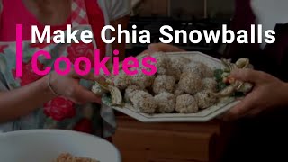 How to Make Chia Snowball Cookies [upl. by Gleason]