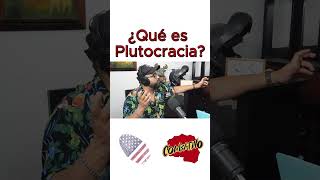 ¿Qué es la Plutocracia plutocracy eleccionesusa politicausa donaldtrump [upl. by Hardden]