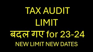 TAX AUDIT NEW LIMIT FOR 2324AY2425 NEW ITR DUE DATE [upl. by Ardeth908]