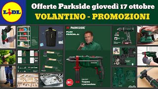 volantino Parkside Lidl Fai Da Te dal 17 ottobre 2024 ✅ Offerte giardino 🔥 parkside lidl faidate [upl. by Shriner]