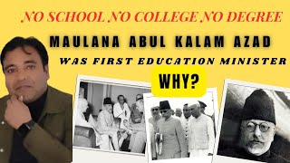 Maulana Abul kalam Azad  The First Education Minister  by Wahid Ali [upl. by Nadaha]