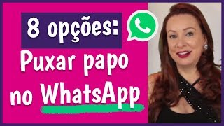 Não sabe o que dizer 8 opções para puxar papo no WhatsApp [upl. by Adiaj471]