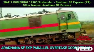 WAP 7 PULLS 12905 Porbandar Shalimar Aradhana SF Exp parallel race with Goods Train indianrailways [upl. by Hyatt]