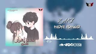 ZAKI  HADYA ASHWAR [upl. by Ardaid619]