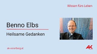 Benno Elbs Heilsame Gedanken [upl. by Teerprah]