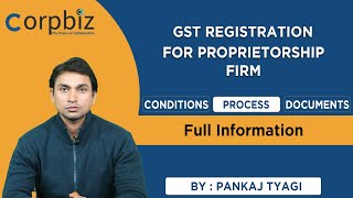 GST Registration for Proprietorship Firm  Requirement  Process  Documents  Corpbiz [upl. by Karisa]