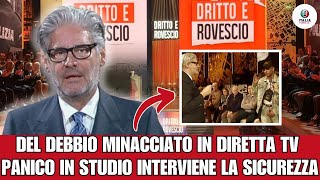 DEL DEBBIO MINACCIATO IN DIRETTA TV PANICO IN STUDIO INTERVIENE LA SICUREZZA [upl. by Gula]