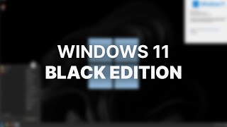 The BEST Custom Windows 11 ISO  Windows 11 Black Edition [upl. by Nairim]