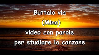 Impara a cantare quotButtalo Via  Mina Videotesto Karaoke by Tituccio [upl. by Anilegna948]