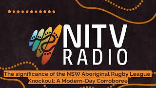 The significance of the NSW Aboriginal Rugby League Knockout A ModernDay Corroboree  SBS NITV [upl. by Lampert]