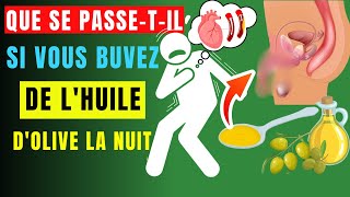 Avantages de lhuile dolive la nuit NE PAS BOIRE sans connaître les 8 avantages pour la santé [upl. by Tabb]