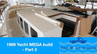 1969 Yacht MEGA build  Part 3 [upl. by Nongim]