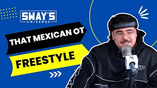 That Mexican OT Freestyle on Sway In The Morning  SWAY’S UNIVERSE [upl. by Eronel]