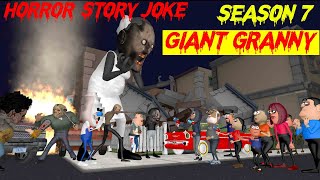 Season 7  Giant Granny  All Parts Combined  Lateefa Family  Horror Story  Jeff  Granny [upl. by Asseret]