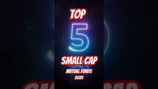 Top 5 best small cap mutual funds for 2025 😎  Small cap mutual funds 2025 🔥 mutualfunds [upl. by Hsirahc981]