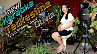 TERKESIMA KARAOKE DUET OLIVIA NEW 4K [upl. by Elwood]