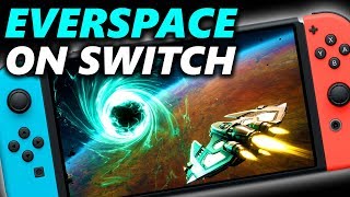 EVERSPACE Switch Gameplay Impressions  Everspace Stellar Edition [upl. by Zoe]