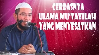 Kisah Ulama Mutazilah Yang Super Cerdas Namun Menyesatkan  Ustadz Muhammad Nuzul Dzikri Lc [upl. by Jahdal]