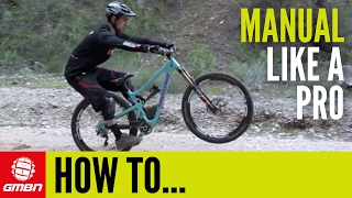 How To Manual Like A Pro – MTB Skills [upl. by Enelear]