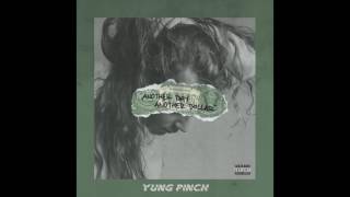 Yung Pinch  Another Day Another Dollar Prod Matics [upl. by Hosea415]