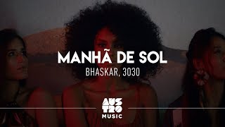 Bhaskar 3030  Manhã de Sol Clipe Oficial [upl. by Artema]