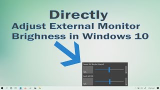 How to Adjust external monitor brightness in Windows 10 without control buttons [upl. by Cy61]