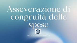 Asseverazione di congruità delle spese [upl. by Aisyram]