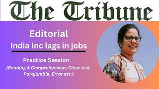 24 July 2024  The Tribune Editorial Practice Exercise  India Inc lags in jobs [upl. by Saref]