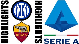 Roma vs Inter 01 Highlights  LEGA A 202425 [upl. by Clymer]