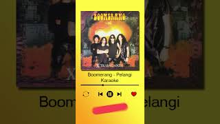 Boomerang  Pelangi Karaoke shorts boomerang boomerangpelangi [upl. by Craig576]