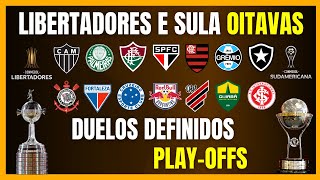 LIBERTADORES e SULA  OITAVAS DEFINIDAS  PLAYOFFS DA SULA  CHAVEAMENTO ATÉ A FINAL [upl. by Brenk]