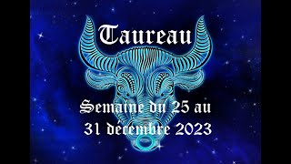 Taureau  Guidance du 25 au 31 décembre 2023  Fin de cycle difficile [upl. by Bolt578]