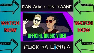 FLICK YA LIGHTA Dan Aux amp Tiki Taane Official Jammy Lammy Video [upl. by Sankey]