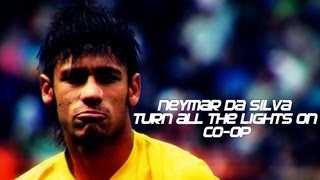 Neymar  Turn All The Lights On  COOP  ΛLΞX BAKULiN™ feat ƒαnJUVΞNTUSα96™ [upl. by Dodwell]